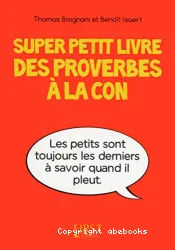 Super petit livre des proverbes à la con