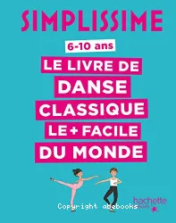 Le livre de danse classique le + facile du monde