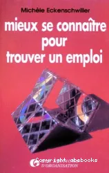 Mieux se connaître pour trouver un emploi