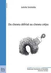 Du cheveu défriséau cheveu crépu