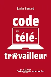 Code du télétravailleur