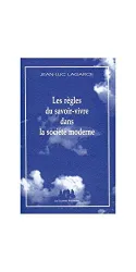 Les règles du savoir-vivre dans la société moderne