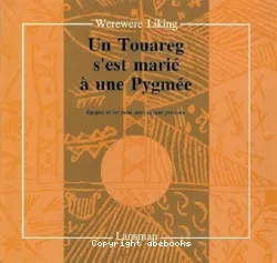 Un Touareg s'est marié à une Pygmée