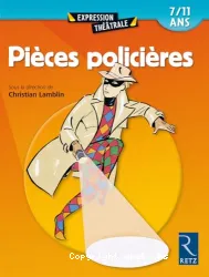 Pièces policières, 7-11 ans