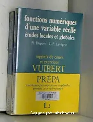 Fonctions numériques d'une variable réelle, études locales et globales