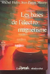 Les bases de l'électromagnétisme