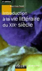 Introduction à la vie littéraire du XIXe siècle