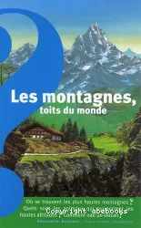 Les montagnes, toits du monde