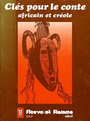 Clés pour le conte africain et créole