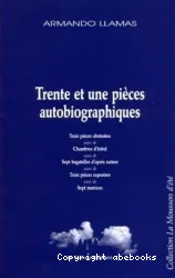 Trente et une pieces autobiographiques...