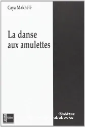 La danse aux amulettes