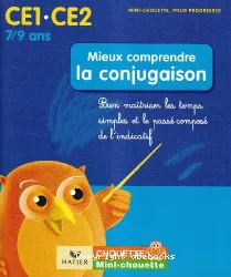 CE1.CE2 7/9 ans mieux comprendre la conjugaison