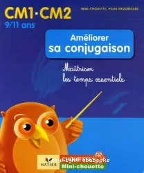 CM1.CM2 9/11 ans améliorer sa conjugaison