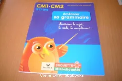 CM1.CM2 9/11 ans améliorer sa grammaire