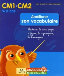 CM1.CM2 9/11 ans améliorer son vocabulaire