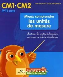 CM1.CM2 9/11 ans mieux comprendre les unités de mesure