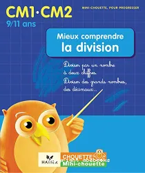 CM1.CM2 9/11 ans mieux comprendre la division