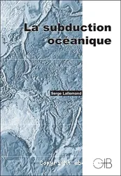 La subduction océanique