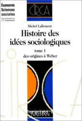 Histoire des idées sociologiques. Des origines à Weber