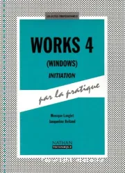 Works 4 (Windows) initiation par la pratiue