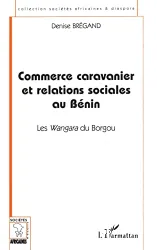 Commerce caravanier et relation sociales au Bénin