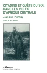 Citadins et que^te du sol dans les villes d'Afrique centrale