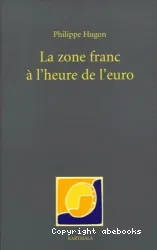 La zone franc a l'heure de l'euro