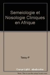 Sémélogie et nosologie cliniques en Afrique