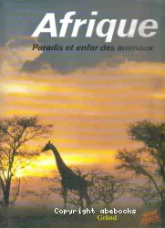 Afrique, paradis et enfer des animaux