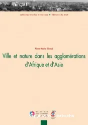 Ville et nature dans les agglomérations d'Afrique et d'Asie