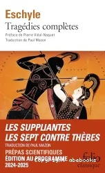 Tragédies complètes : Les Suppliantes, Les Perses, Les Sept contre Thèbes, Prométhée, Orestie