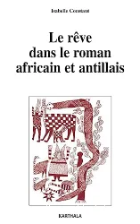 Le rêve dans le roman africain et antillais