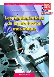 Les fondementaux de la production mécanique