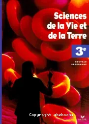 Sciences de la vie et de la terre, 3e: nouveau programme