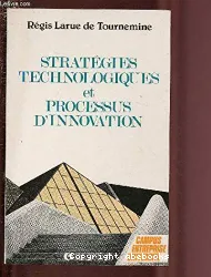 Stratégies technologiques et processus d'innovation