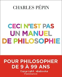 Ceci n'est pas un manuel de philosophie