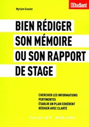 Bien rédiger son mémoire ou son rapport de stage