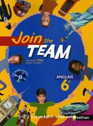 Join the team [Multimédia multisupport] : anglais 6e : programme 2006, niveau 1 du palier