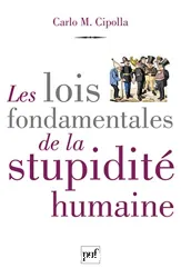 Les lois fondamentales de la stupidité