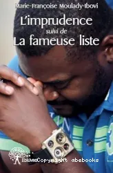 L' imprudence suivi de la fameuse liste