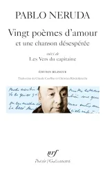 Vingt poemes d'amour et une chanson désespérée ; suivi de Les vers du capitaine