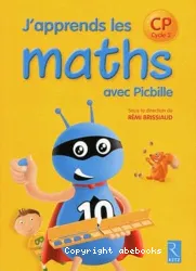 J'apprends les maths CP avec Picbille : Fichier de l'élève