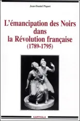 L'émancipation des Noirs dans la Révolution française