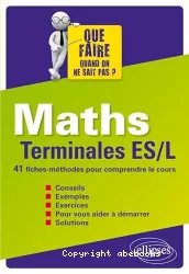 Maths Terminales ES-L 41 Fiches-Méthodes pour Comprendre le Cours