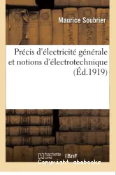 Précis d'électricité générale et notions d'électrotechnique, avec de nombreux exercices d'examens