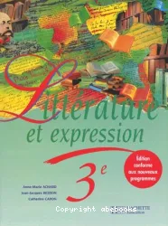 Littérature et expression, 3e