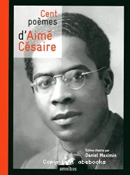 Cent poèmes d'Aimé Césaire