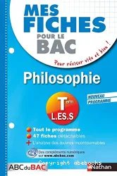 Mes fiches ABC du bac sciences philosophie terminal L. ES.S