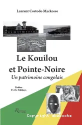 Le Kouilou et Pointe-Noire : un patrimoine congolais