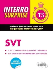 SVT 1re S - Tout le cours en 75 questions/réponses, 200 exercices chronométrés et corrigés
